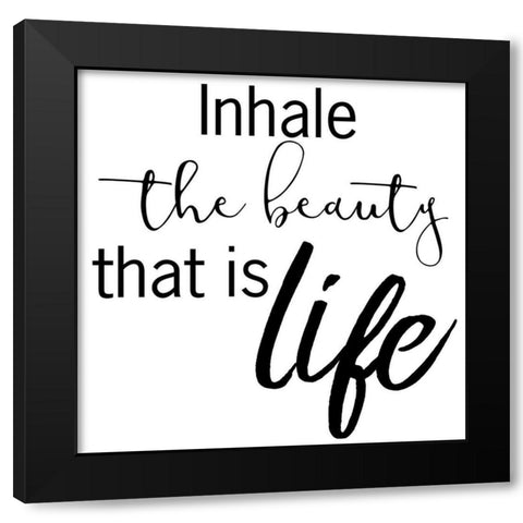 Inhale Life 2 Black Modern Wood Framed Art Print by Prime, Marcus