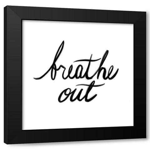 Breathe Out Black Modern Wood Framed Art Print with Double Matting by Prime, Marcus