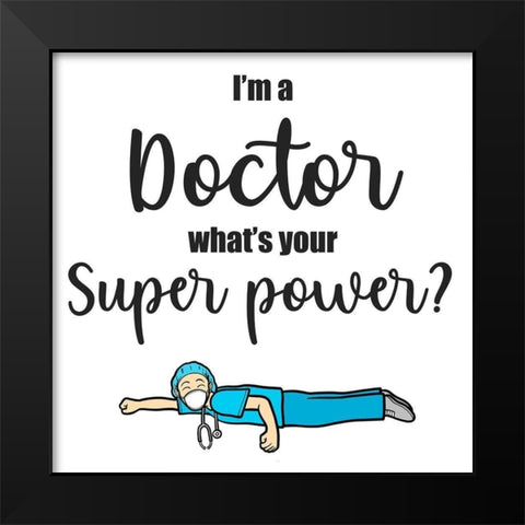 Super Doctor Black Modern Wood Framed Art Print by Prime, Marcus