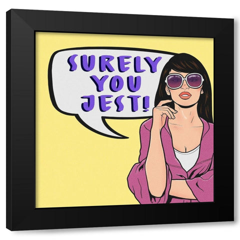 Surely You Jest 2 Black Modern Wood Framed Art Print with Double Matting by Prime, Marcus