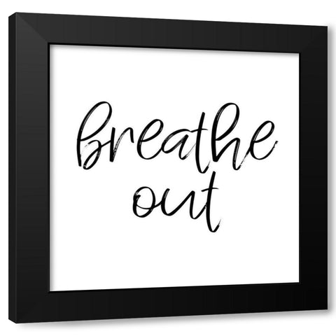 Breathe Out Black Modern Wood Framed Art Print with Double Matting by Prime, Marcus