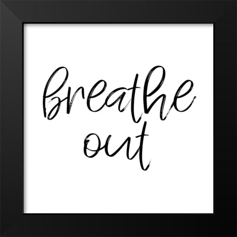 Breathe Out Black Modern Wood Framed Art Print by Prime, Marcus