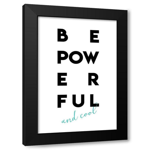 Be Powerful Black Modern Wood Framed Art Print with Double Matting by Villa, Mlli