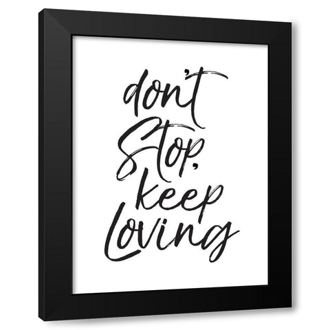 Dont Stop Black Modern Wood Framed Art Print with Double Matting by Villa, Mlli