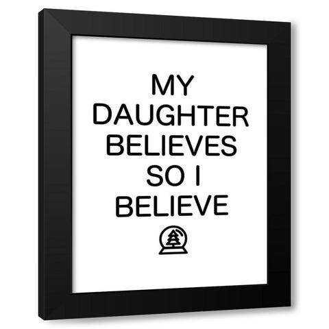 Daughter Believes Black Modern Wood Framed Art Print by Villa, Mlli