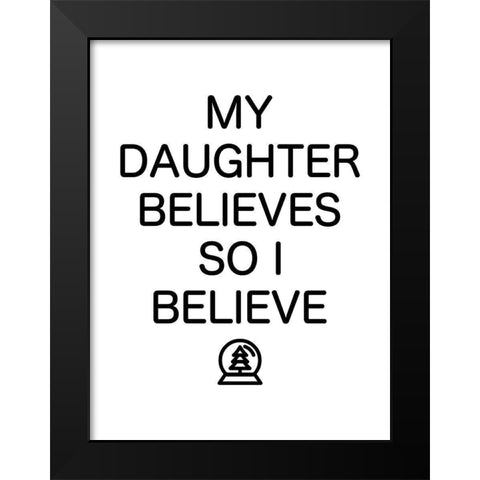 Daughter Believes Black Modern Wood Framed Art Print by Villa, Mlli