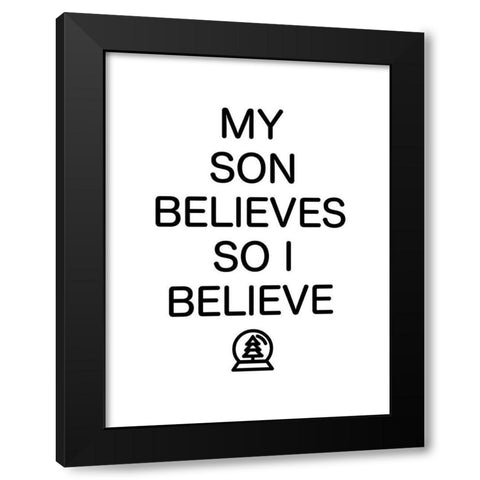 Son Believes Black Modern Wood Framed Art Print with Double Matting by Villa, Mlli