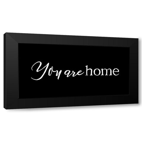 You Are Home Black Black Modern Wood Framed Art Print by Villa, Mlli