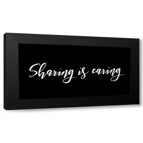 Sharing Is Caring Black Black Modern Wood Framed Art Print with Double Matting by Villa, Mlli