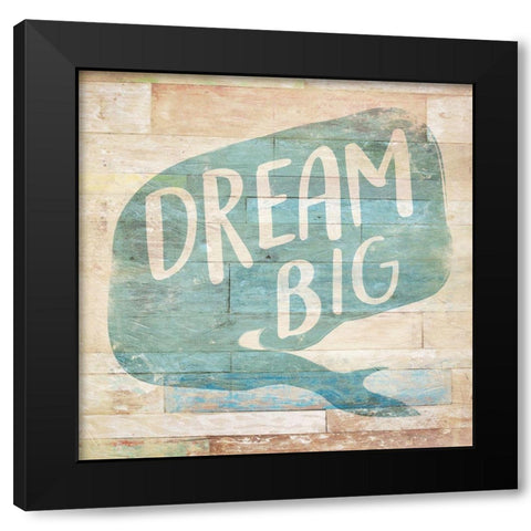 Dream Big Black Modern Wood Framed Art Print with Double Matting by Villa, Mlli