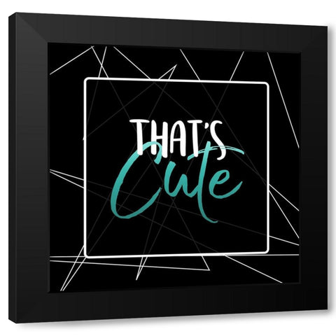Thats Cute Black Modern Wood Framed Art Print by Villa, Mlli