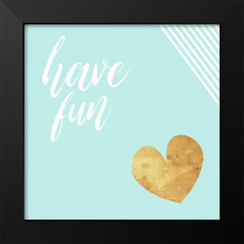 Have Fun Teal Black Modern Wood Framed Art Print by Villa, Mlli