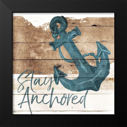 Stay Anchored Black Modern Wood Framed Art Print by Villa, Mlli