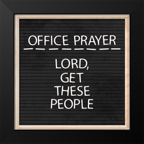 Office Prayer Black Modern Wood Framed Art Print by Villa, Mlli
