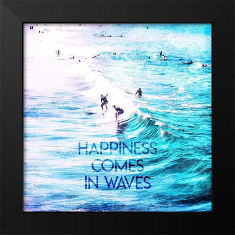 Happiness Comes In Waves Black Modern Wood Framed Art Print by Villa, Mlli