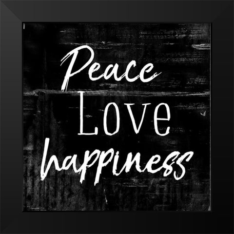 Peace Love Happiness Black Black Modern Wood Framed Art Print by Villa, Mlli