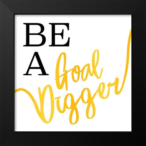 Goal Digger Black Modern Wood Framed Art Print by Villa, Mlli