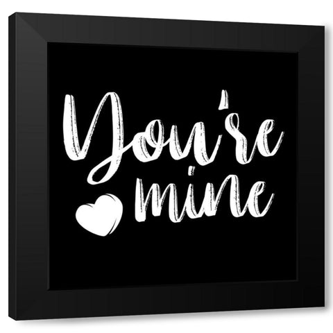 Your Mine Black Modern Wood Framed Art Print by Villa, Mlli
