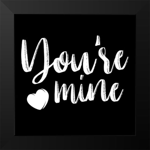 Your Mine Black Modern Wood Framed Art Print by Villa, Mlli