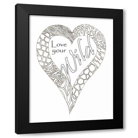 Heart Love Your Wild 2 Black Modern Wood Framed Art Print with Double Matting by Pearson, Debbie