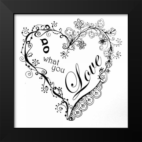 Do What You Love Black Modern Wood Framed Art Print by Pearson, Debbie