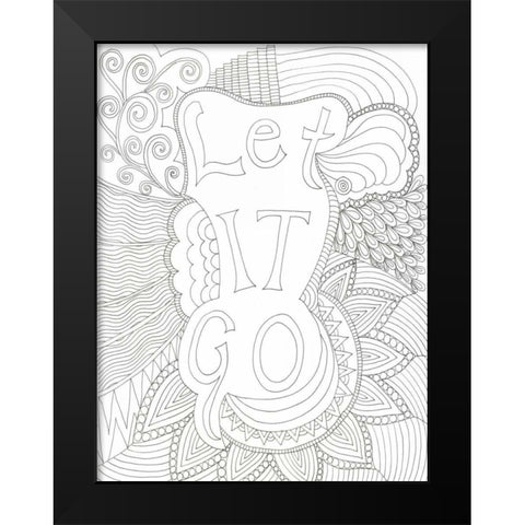 Let It Go Black Modern Wood Framed Art Print by Varacek, Pam