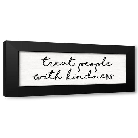 Treat People With Kindness Black Modern Wood Framed Art Print with Double Matting by Lula Bijoux And Company