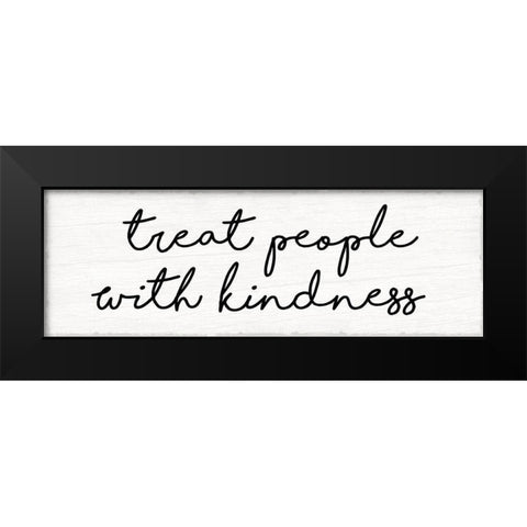 Treat People With Kindness Black Modern Wood Framed Art Print by Lula Bijoux And Company