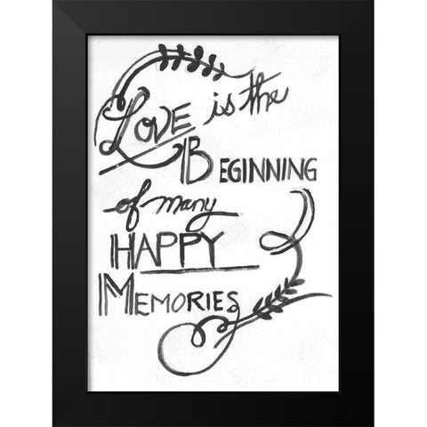 Love Is The Beginning Black Modern Wood Framed Art Print by Haynes, Smith