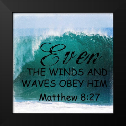 Obey Him Black Modern Wood Framed Art Print by Lewis, Sheldon