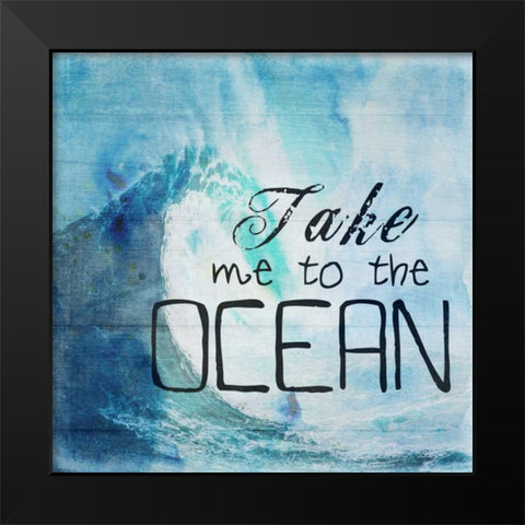 Take Me To The Ocean Black Modern Wood Framed Art Print by Lewis, Sheldon