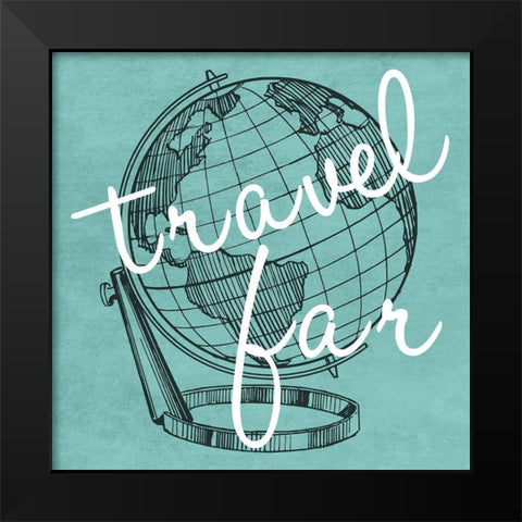Travel Far Black Modern Wood Framed Art Print by Lewis, Sheldon