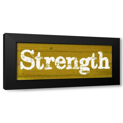 Strength Black Modern Wood Framed Art Print with Double Matting by Greene, Taylor