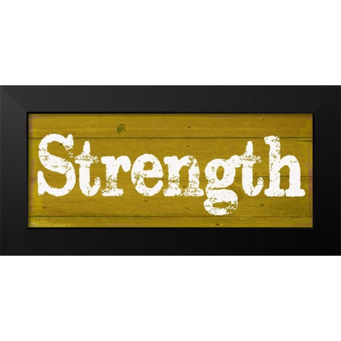 Strength Black Modern Wood Framed Art Print by Greene, Taylor