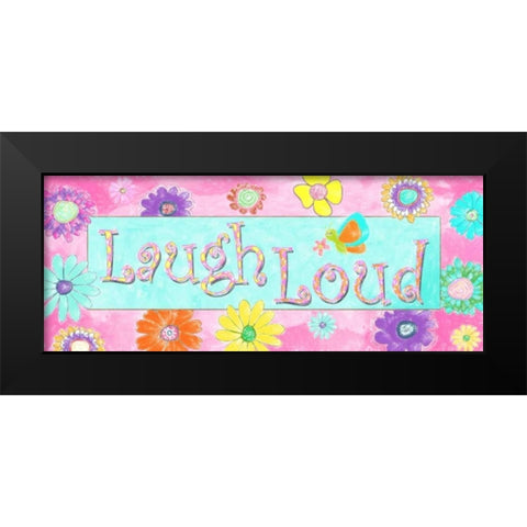 LAUGH LOUD Black Modern Wood Framed Art Print by Greene, Taylor