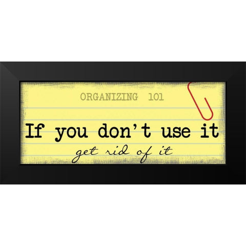 Get Rid Of It Black Modern Wood Framed Art Print by Greene, Taylor