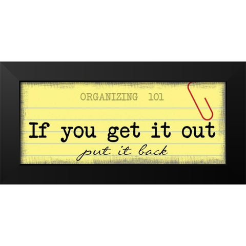 Put it Back Black Modern Wood Framed Art Print by Greene, Taylor