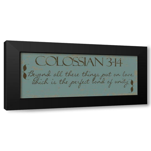 Colossians 3-14 Black Modern Wood Framed Art Print with Double Matting by Greene, Taylor