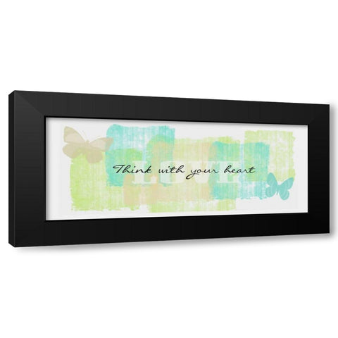 Think With Your  Heart Black Modern Wood Framed Art Print with Double Matting by Greene, Taylor