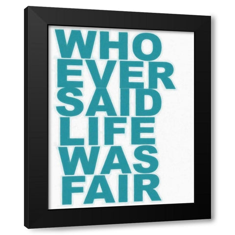 WHO EVER SAID Black Modern Wood Framed Art Print with Double Matting by Greene, Taylor