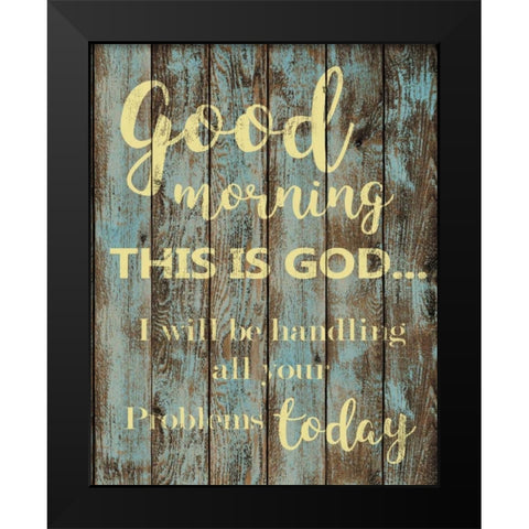 Good Morning Black Modern Wood Framed Art Print by Greene, Taylor