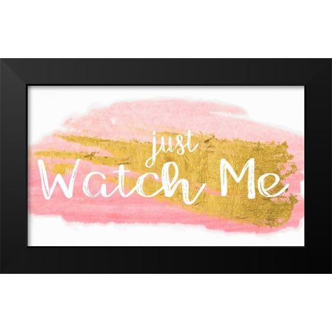 Watch Me Black Modern Wood Framed Art Print by Greene, Taylor