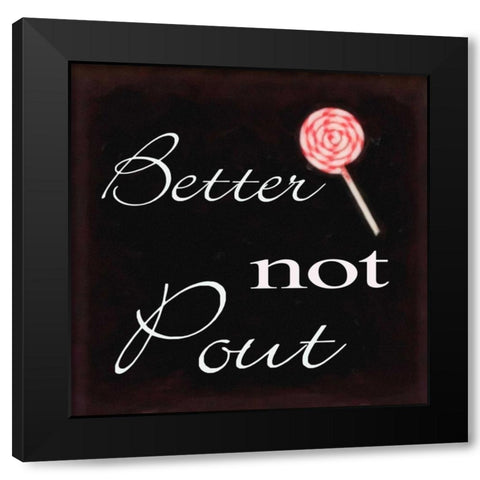 Better Not Pout Black Modern Wood Framed Art Print with Double Matting by Greene, Taylor
