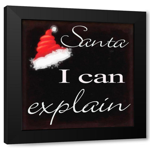 Santa I Can Explaint Black Modern Wood Framed Art Print with Double Matting by Greene, Taylor