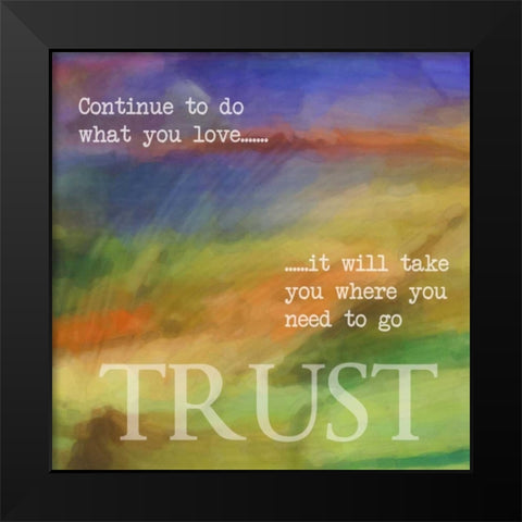 TRUST Black Modern Wood Framed Art Print by Greene, Taylor
