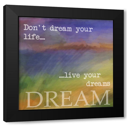DREAM Black Modern Wood Framed Art Print by Greene, Taylor