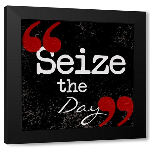 Seize The Day Black Modern Wood Framed Art Print with Double Matting by Greene, Taylor