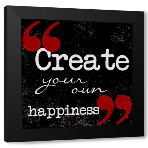 Creat Your Own Happiness Black Modern Wood Framed Art Print with Double Matting by Greene, Taylor