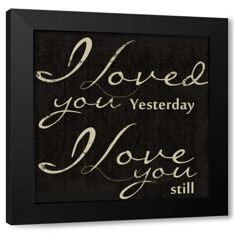YESTERDAY Black Modern Wood Framed Art Print by Greene, Taylor