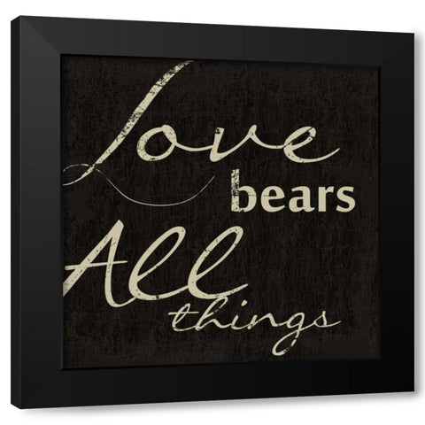 LOVE BEARS ALL Black Modern Wood Framed Art Print by Greene, Taylor